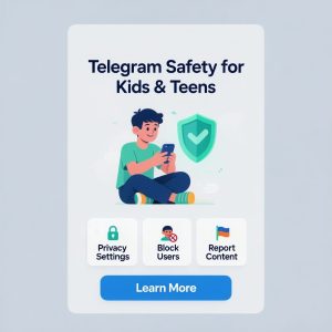 Telegram Safety for Kids & Teens
